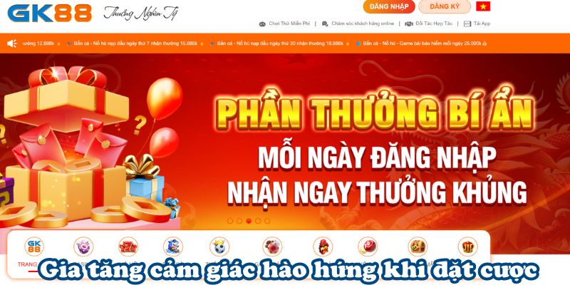 Gia tăng cảm giác hào hứng khi đặt cược