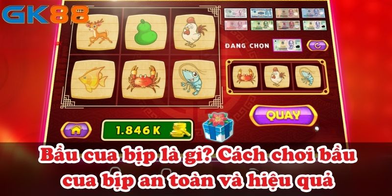 Bầu cua bịp là gì? Cách chơi bầu cua bịp an toàn và hiệu quả