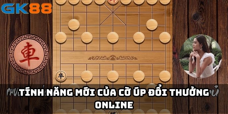 Tính năng mới của cờ úp đổi thưởng online