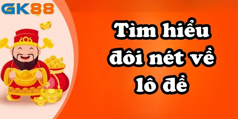 Tìm hiểu đôi nét về lô đề