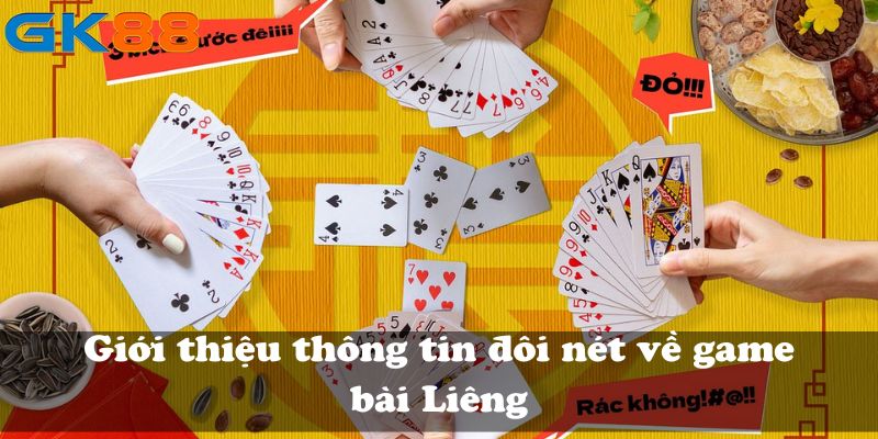 Giới thiệu thông tin đôi nét về game bài Liêng